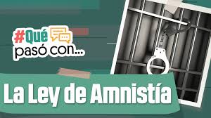 Es decir, se estudia el caso de forma personal. Quepasocon La Ley De Amnistia