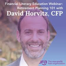 Meet David Horvitz, JFLA's expert for Retirement Planning 101, the first  event of our Financial Literacy series,