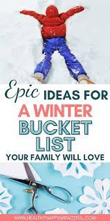 Winter Bucket List For Families In 2021 In 2021 Parenting Survival Activities Activities For Adults