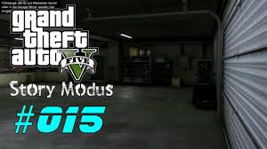 Wie der name des spiels (grand theft auto) schon sagt, spielen autos dabei eine große rolle. Gta V Story Modus 015 Meine Neue Garage German Hd Pc Youtube