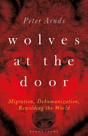 Wolves winger adama traore admits he regards former club. Wolves At The Door Migration Dehumanization Rewilding The World Peter Arnds Bloomsbury Academic