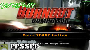 Either browse with your eyes or press ctrl+f and search for game name 3. Burnout Dominator Ppsspp Link File Iso Cso By Arya Putra