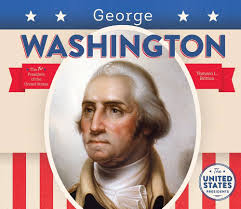 George Washington (United States Presidents (Bbb)): Britton, Tamara L.:  9781680781229: Amazon.com: Books