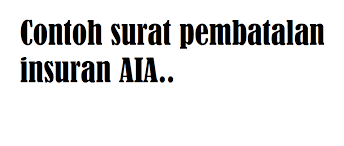 Surat pembatalan faktur pajak ini adalah sebuah bagian dari dokumen lainnya yang diwajibkan pemerintah ketika melakukan pembatalan faktur. Bahagia Itu Milik Kita Contoh Surat Pembatalan Polisi Insuran Aia