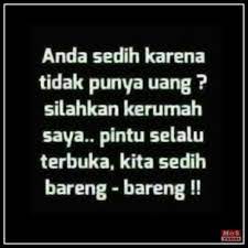Kata kata sindiran minta uang. Kata Kata Sedih Ga Punya Uang Cikimm Com