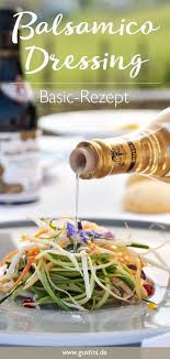 Balsamico Dressing Rezept Gustinis Feinkost Blog Rezept Balsamico Dressing Dressing Rezept Balsamico