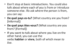 As a matter of fact, you will need to say hello and then to tell your name, your age, your nationality, where you live and your profession. How To S Wiki 88 How To Introduce Yourself In French