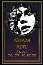 Perfect for sunday school or homeschooling. Adam Ant Adult Coloring Book Color Out Your Stress With Creative Designs Alston Denise 9798574958803 Amazon Com Books