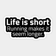 They say good things take time, that's why i run slow. Best Gifts Funny Running Quotes For Runners Best Gifts Funny Running Quotes Aufkleber Teepublic De