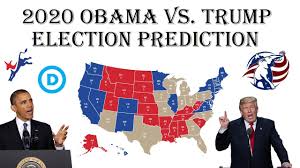 Barack Obama Vs Donald Trump 2020 Electoral Map Prediction Projecting The 2020 Election Results Youtube