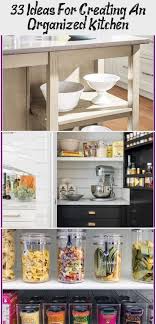 33 Ideas For Creating An Organized Kitchen Kitchen Decor In 2020 Kuchen Helfer Kuche