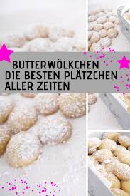 Die Besten Platzchen Aller Zeiten Butterwolkchen Rezept Kekse Backen Rezept Platzchen Backen Weihnachten Platzchen Rezept