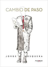 Cambio De Paso Amazon Es Mosquera Jorge M Libros