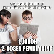 2 Hal Yang Susah Ditemui Mahasiswa Jomblo Semester Akhir 1 Jodoh 2 Dosen Pembimbing Tapi Ga Sulit Kok Ketemu Sneakers Yang Cocok C Mahasiswa Lucu Motivasi