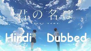 On this page you can download the audio track for the movie your name english language. Your Name Kimi No Nawa Full Movie In Hindi Dubbed Rk Anime Hindi