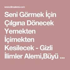 Seni Gormek Icin Cilgina Donecek Yemekten Icimekten Kesilecek Gizli Ilimler Alemi Buyu Yapma Ask Buyusu Nasil Yapilir Buyu Nedir Goruntuler Ile Dualar Ale