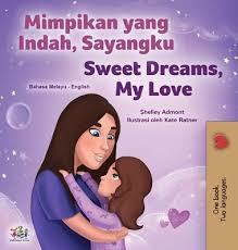 Putri,perempuan cantik yang bisu,diberi gelaran seperti ratu kelam kabut atau 'minah clumsy' sudah cukup sinonim dengan dirinya sejak kecil. Sweet Dreams My Love Malay English Bilingual Children S Book Large Print Hardcover Crow Bookshop
