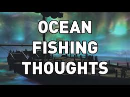 Ffxiv Ocean Fishing Overview Thoughts Youtube