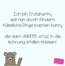 31 Spruche Die Beweisen Dass Erzieherinnen Grandios Witzig Sind Spruch Erzieherin Spruche Urkomische Zitate