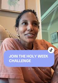 Join the Holy Week Challenge for Spiritual Growth