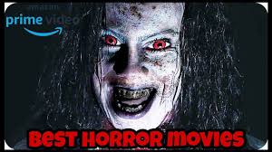 One of the best horror movies on amazon prime india. Top 8 Horror Movies Available On Amazon Prime Video Best Horror Videos 2021 Amazon Prime Youtube
