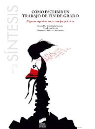 Como Escribir Un Trabajo De Fin De Grado Algunas Experiencias Y Consejos Practicos Juana Maria Gonzalez Garcia Ciencias Sociais Ciencias Psicologicamente