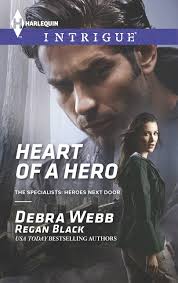 Heart of a Hero (The Specialists: Heroes Next Door, 2): Debra Webb, Regan  Black: 9780373698134: Amazon.com: Books