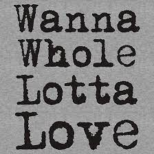 Best Rock And Roll Music Lyrics Text Whole Lotta Love Essential T Shirt By Sago Design Lyric Shirts Rock And Roll Quotes Classic Rock Lyrics