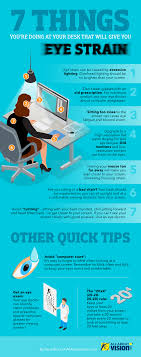 It is a temporary condition resulting from focusing the eyes on a computer display for uninterrupted periods. Infographic 7 Things You Re Doing At Your Desk That Will Give You Eye Strain Allaboutvision Com