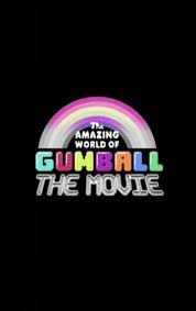 The Amazing World of Gumball: The Movie (TV Movie) - IMDb