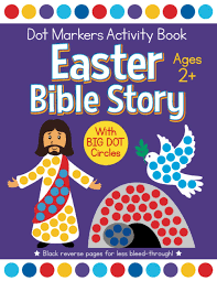 Download and print these bible connect the dots coloring pages for free. Easter Bible Story Dot Markers Activity Book Ages 2 Easy Big Dots For Toddler And Preschool Kids Paint Dauber Coloring Press Busy Kid 9798595953368 Amazon Com Books
