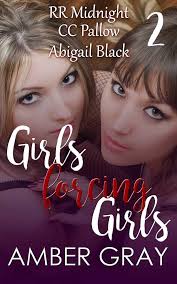 Girls Forcing Girls (Girls Forcing Girls to Serve Their Man Book 2)