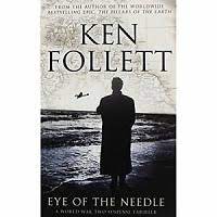 Eye of the needle is a historical novel by ken follett. Eye Of The Needle By Ken Follett Pdf Novel Today Novels