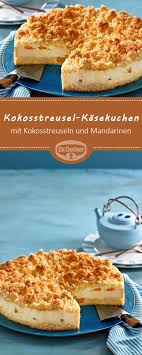 Kokosstreusel Kasekuchen Rezept Kuchen Und Torten Rezepte Kasekuchen Rezept Streusel