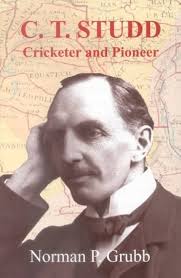 C. T. Studd, Cricketer and Pioneer by Norman P. Grubb (2014-11-01):  Amazon.com: Books