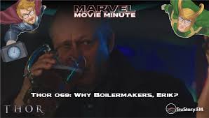 Thor 069: Why Boilermakers, Erik?