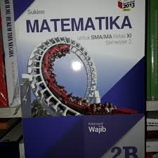 Download buku kurikulum 2013 matematika wajib kelas xii revisi buku pegangan guru dan siswa kurikulum 2013 edisi revisi 2018. Contoh Kunci Jawaban Revisi Matematika Peminatan Sukino Kelas 10 Kurikulum 2013 Ops Sekolah Kita