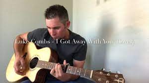 Luke Combs I Got Away With You Cover By Clayton Smalley Cover Songs Original Music Acoustic Covers