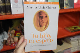 Tu Hijo Tu Espejo Martha Alicia Chavez