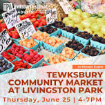 OFFSITE: Tewksbury Community Market at LIVINGSTON PARK