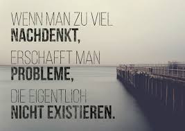Nicht Zuviel Nachdenken Weisheiten Spruche Zitate Echte Postkarten Online Versenden Weisheiten Spruche Spruche Zitate Spruche