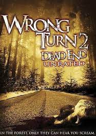 Wrong Turn 2 Dead End Best Horror Movies Wrong Turn Horror Movies