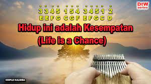 Hidup Ini Adalah Kesempatan Life Is A Chance Dtw Series Kalimba Easy Practice Youtube
