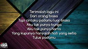 Karena aku tidak punya harta, hanya anaklah hartaku. Cinta Luar Biasa Andmesh Kamaleng Youtube