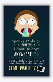 Nobody exists on purpose sticker rick and morty tattoo word art body art tattoos. Rick And Morty Poster Come Watch Tv 11x17 By Snooozeprints Rick And Morty Poster Rick And Morty Morty