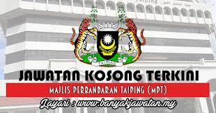 Majlis perbandaran taiping, taiping, perak. Jawatan Kosong Di Majlis Perbandaran Taiping Mpt 15 August 2017 Kerja Kosong 2021 Jawatan Kosong Kerajaan 2021