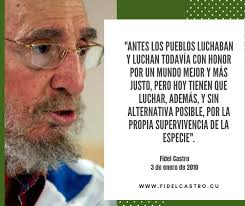 ✍️ Reflexión de #FidelCastro: "El mundo medio siglo después", 3 de enero de  2010 "Antes los pueblos luchaban y luchan todavía con honor por un mundo  mejor y más justo, pero hoy