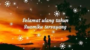 Tetap menjadi suami yang baik, dan manusia yang menebar kemanfaatan untuk sesama. Ucapan Ulang Tahun Untuk Suami Tercinta Kata Ucapan