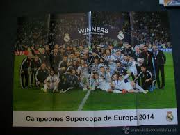 Check spelling or type a new query. Poster Campeones Supercopa Europa 2014 Real Mad Buy Old Football Posters At Todocoleccion 52641607