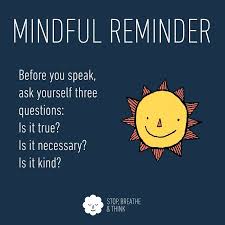Before You Speak Ask Yourself 3 Questions Is It True Is It Necessary Is It Kind Mind Life Quotes Inspirational Quotes Thoughts Quotes
